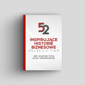 52 inspirujące historie biznesowe polskich firm